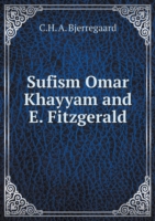 Sufism Omar Khayyam and E. Fitzgerald