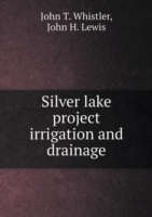 Silver lake project irrigation and drainage