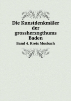 Kunstdenkmaler der grossherzogthums Baden Band 4. Kreis Mosbach