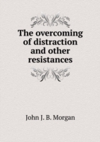 overcoming of distraction and other resistances