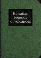 Hawaiian legends of volcanoes