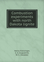 Combustion experiments with north Dakota lignite