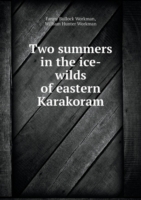 Two summers in the ice-wilds of eastern Karakoram