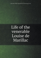 Life of the venerable Louise de Marillac