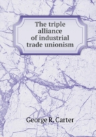 triple alliance of industrial trade unionism