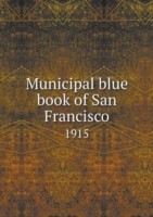 Municipal blue book of San Francisco 1915