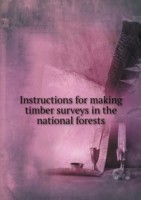 Instructions for making timber surveys in the national forests