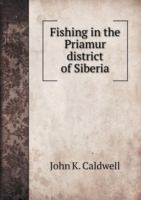 Fishing in the Priamur district of Siberia