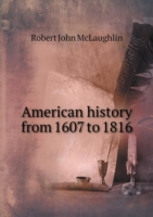 American history from 1607 to 1816