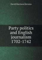 Party politics and English journalism 1702-1742