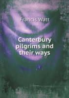 Canterbury pilgrims and their ways