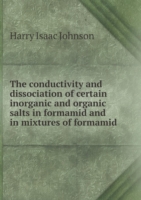 conductivity and dissociation of certain inorganic and organic salts in formamid and in mixtures of formamid