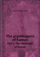 grasshoppers of Kansas Part 1. The Melanopli of Kansas