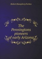 Penningtons pioneers of early Arizona