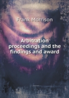 Arbitration proceedings and the findings and award