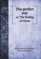 perfect way or, The finding of Christ