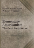 Elementary Americanism The short Constitution