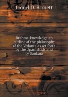 Brahma-knowledge an outline of the philosophy of the Vedanta as set forth by the Upanishads and by Sankara