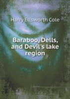 Baraboo, Dells, and Devil's lake region