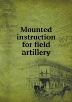 Mounted instruction for field artillery