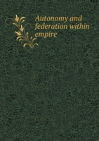 Autonomy and federation within empire