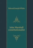 John Marshall constitutionalist