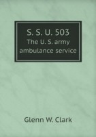 S. S. U. 503 The U. S. army ambulance service