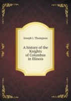 history of the Knights of Columbus in Illinois