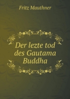 lezte tod des Gautama Buddha