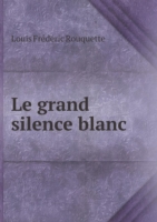 grand silence blanc