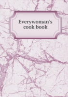 Everywoman's cook book