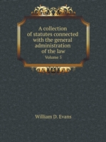 collection of statutes connected with the general administration of the law Volume 5