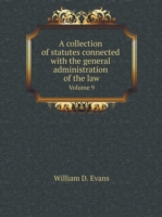 collection of statutes connected with the general administration of the law Volume 9