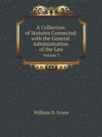 Collection of Statutes Connected with the General Administration of the Law Volume 3