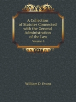 Collection of Statutes Connected with the General Administration of the Law Volume 8