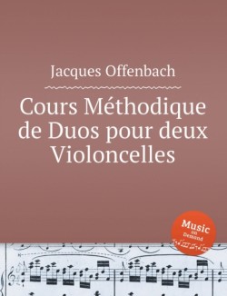 Cours Methodique de Duos pour deux Violoncelles. Duets for Two Cellos, Op.49