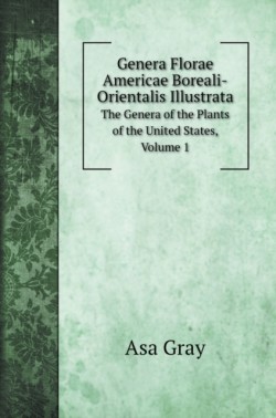 Genera Florae Americae Boreali-Orientalis Illustrata