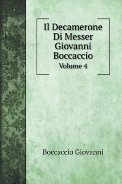 Decamerone Di Messer Giovanni Boccaccio