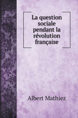 question sociale pendant la revolution francaise