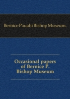 OCCASIONAL PAPERS OF BERNICE P. BISHOP