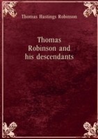 THOMAS ROBINSON AND HIS DESCENDANTS