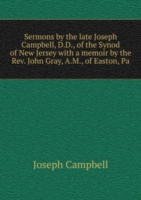 SERMONS BY THE LATE JOSEPH CAMPBELL D.D