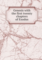 GENESIS WITH THE FIRST TWENTY CHAPTERS