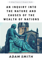 Inquiry into the Nature and Causes of the Wealth of Nations