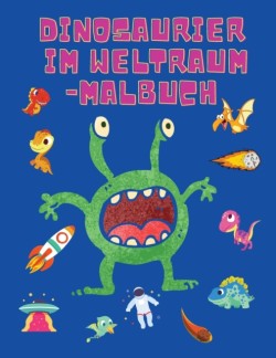 Dinosaurier im Weltraum-Malbuch