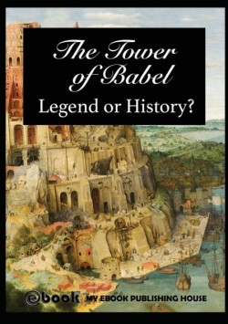 Tower of Babel - Legend or History?