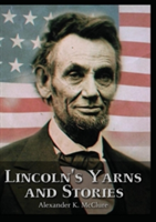 Lincoln's Yarns and Stories,