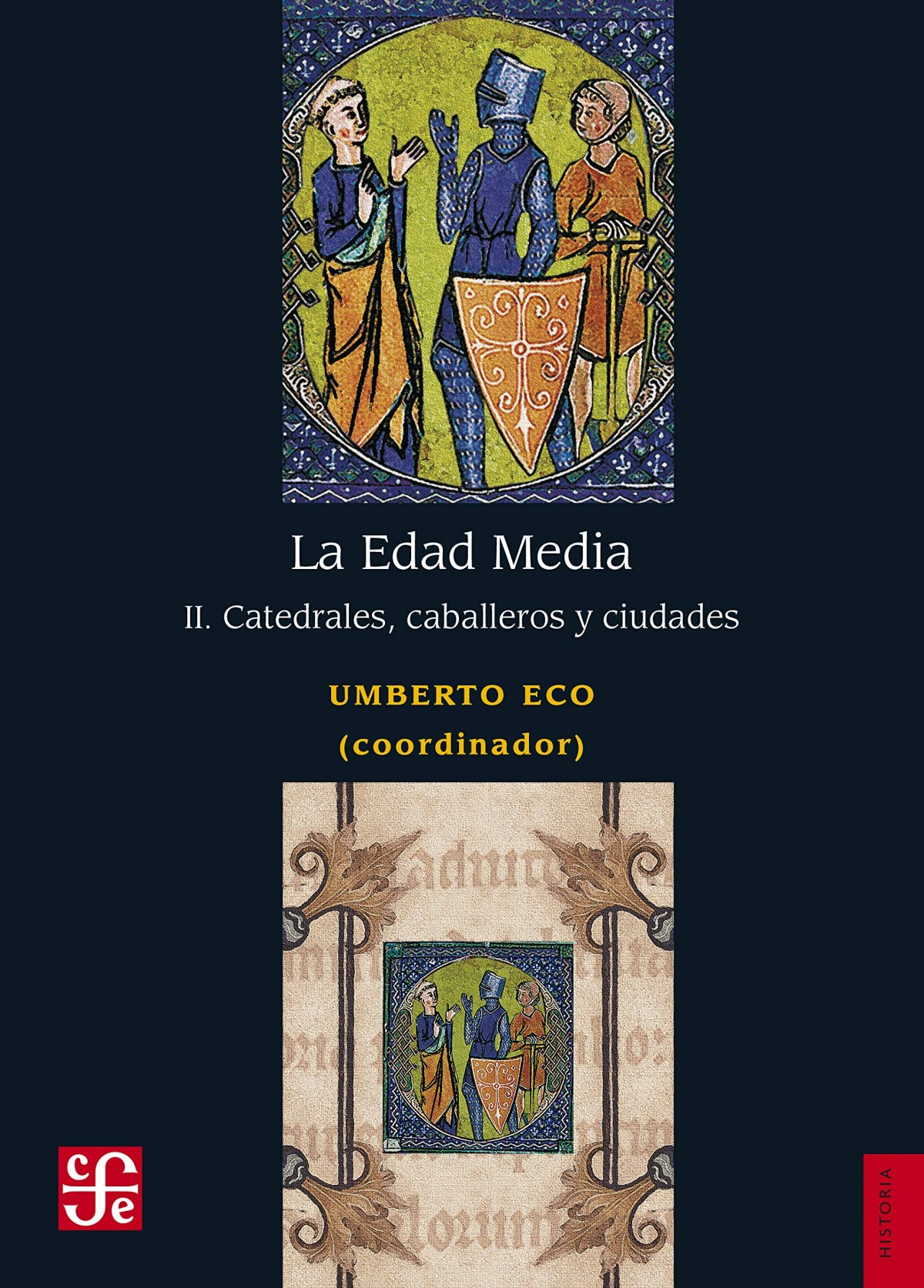 La edad media II. Catedrales, caballeros y ciudades