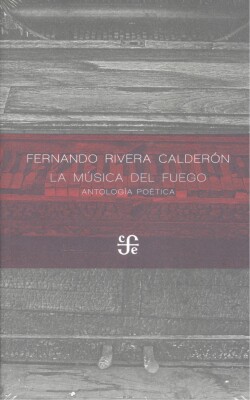 LA MUSICA DEL FUEGO. ANTOLOGIA POETICA