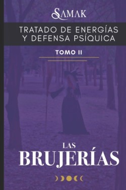 Tratado de Energías Y Defensa Psíquica II